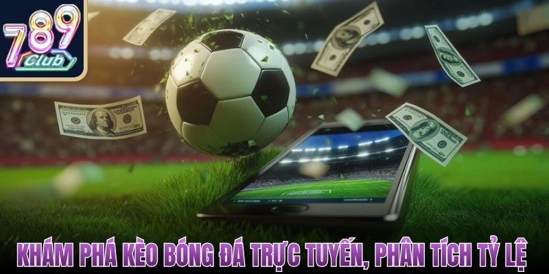 kèo bóng đá trực tuyến