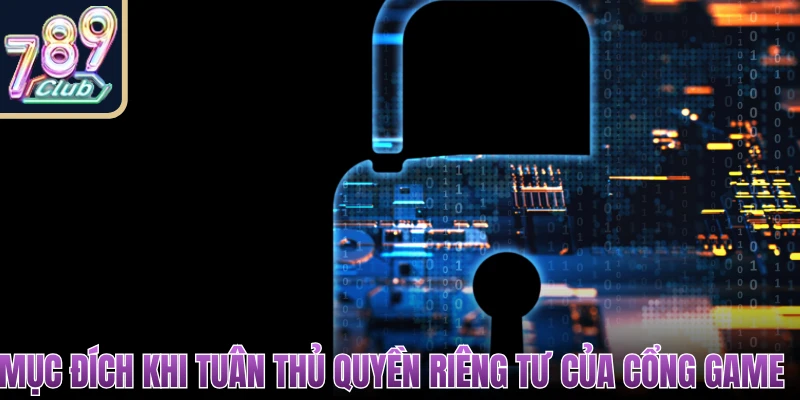 Quyền Riêng Tư 789Club – Hệ Thống Bảo Vệ Thông Tin 1 quyền riêng tư